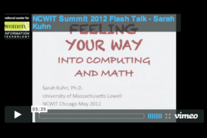 NCWIT 2012 Summit - Flash Talk, Sarah Kuhn